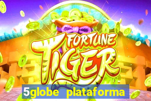 5globe plataforma de jogos